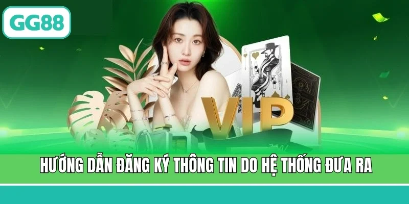 Hướng dẫn đăng ký thông tin do hệ thống đưa ra